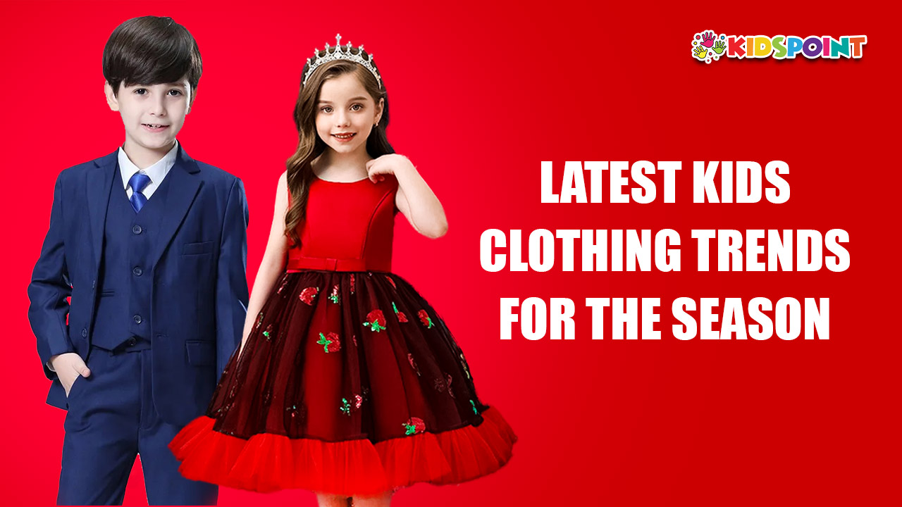 the latest kids’ clothing trends for the season a comprehensive guide