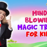 Mind-Blowing Magic Tricks for Kids