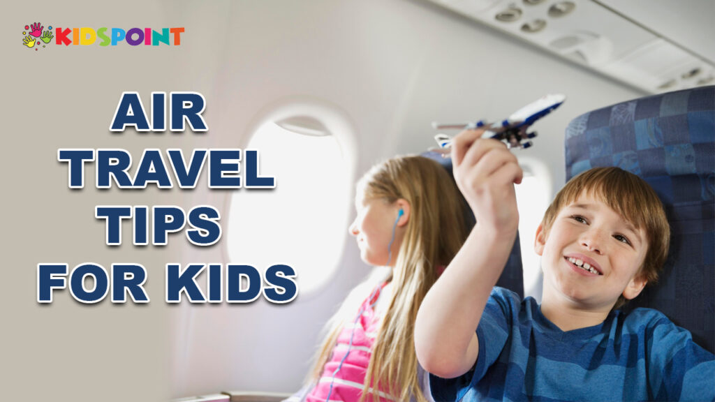 Air Travel Tips for Kids: Making the Journey Smooth and Enjoyable | The ...