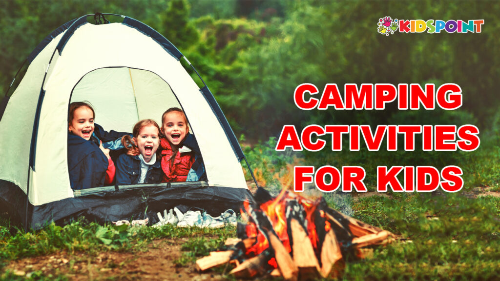 Unleashing Adventure: Engaging Camping Activities for Kids | The Kids Point