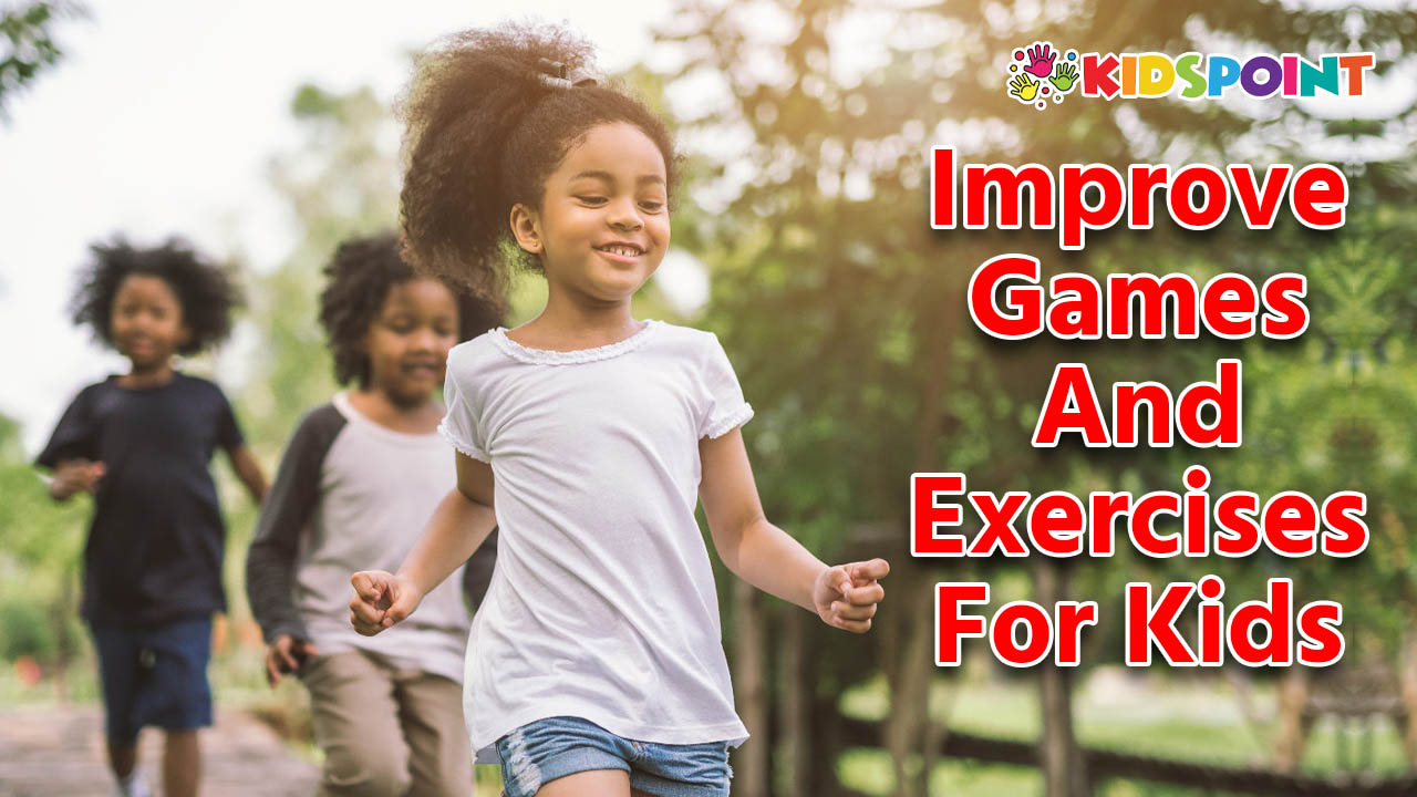 Improve Games and Exercises for Kids