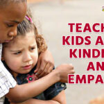 Teaching Kids About Kindness and Empathy: Building Blocks for a Better World