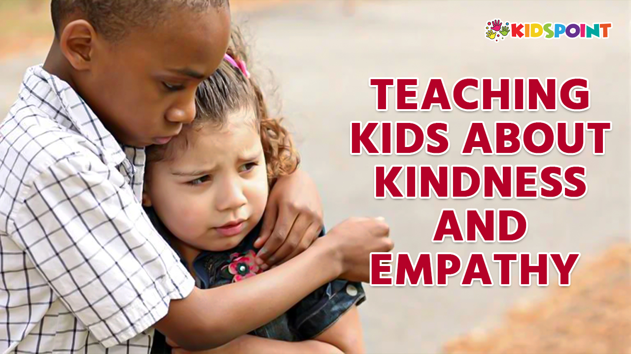 Teaching Kids About Kindness and Empathy