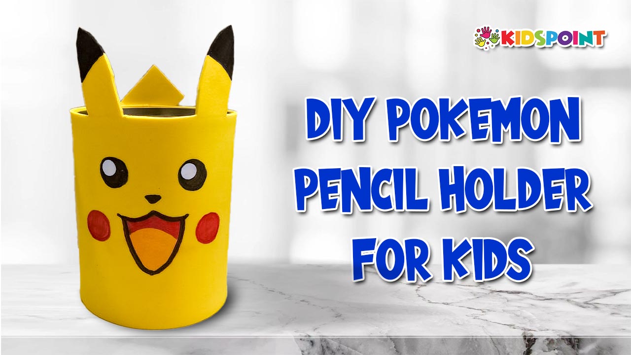 DIY Pokemon Pencil Holder for Kids