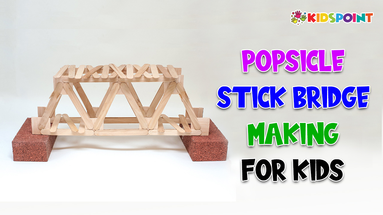 Popsicle Stick Bridge Making for Kids