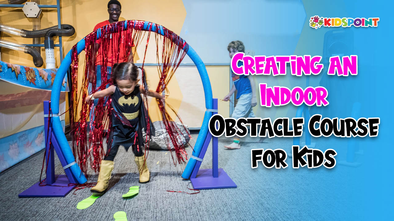 creating an indoor obstacle course for kids