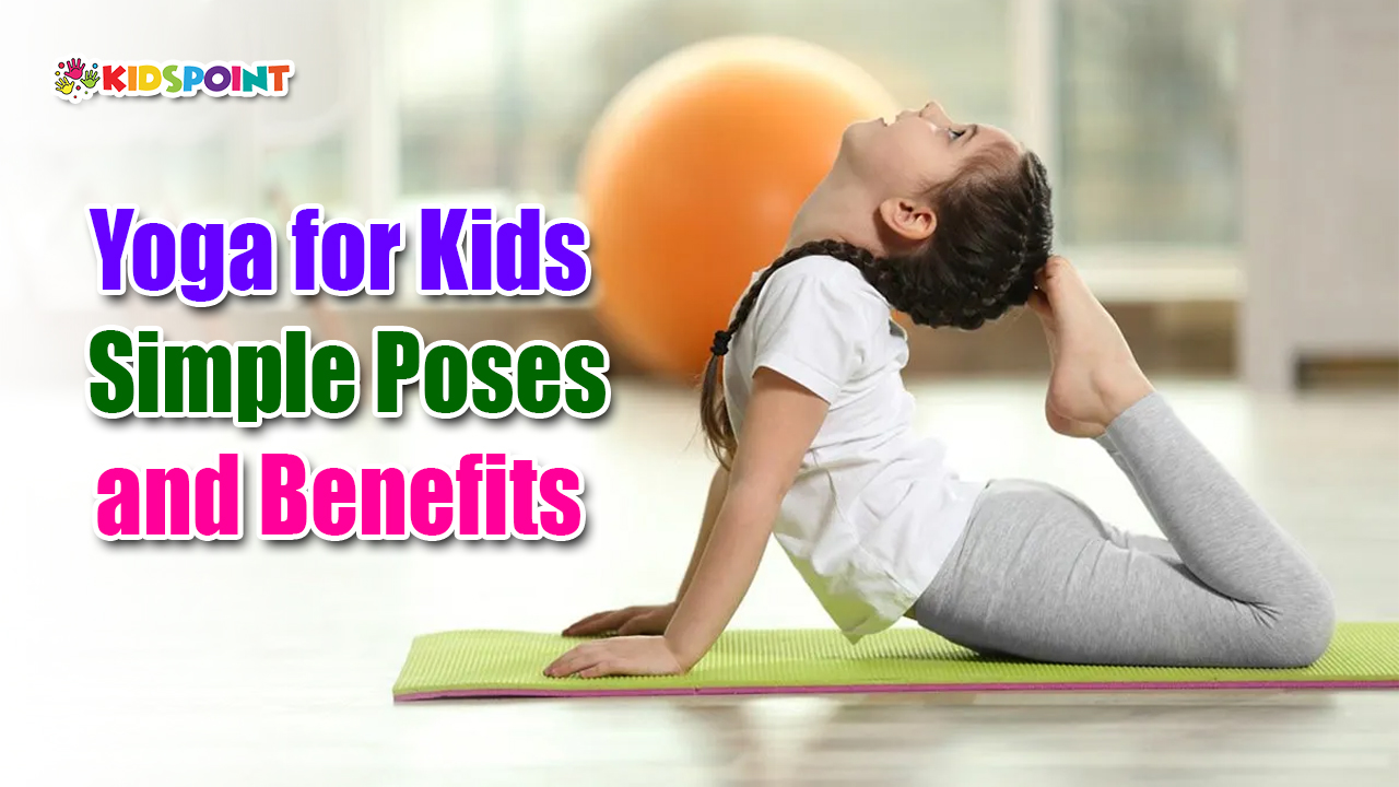 yoga for kids simple poses and benefits