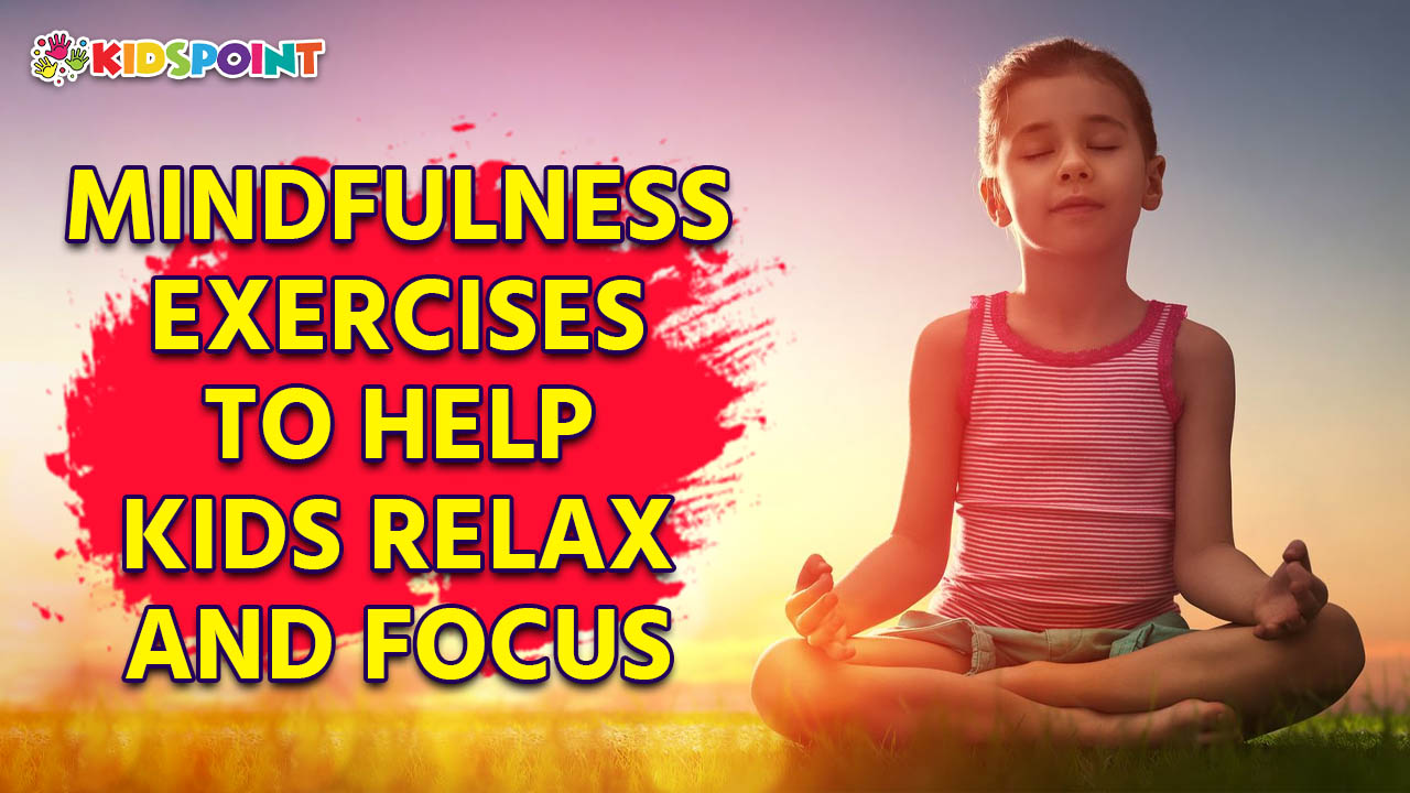 mindfulness exercises to help kids relax and focus