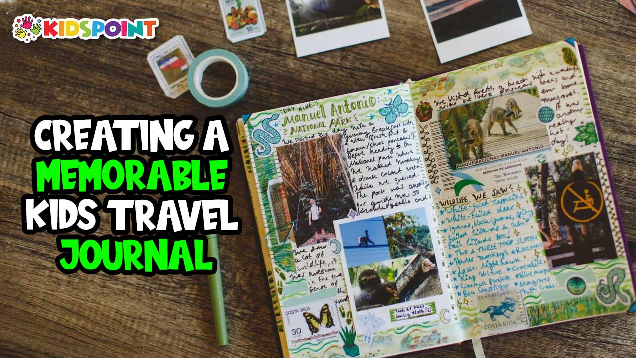 creating a memorable kids travel journal