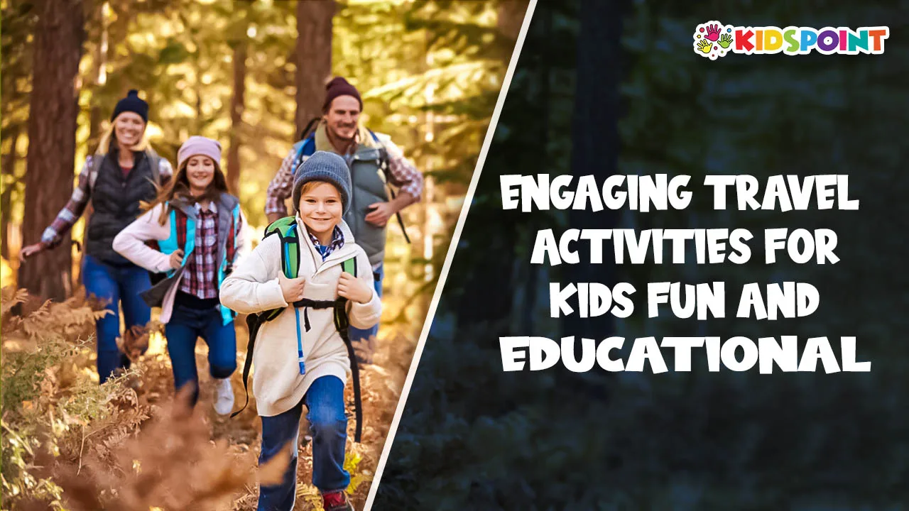 engaging travel activities for kids fun and educational