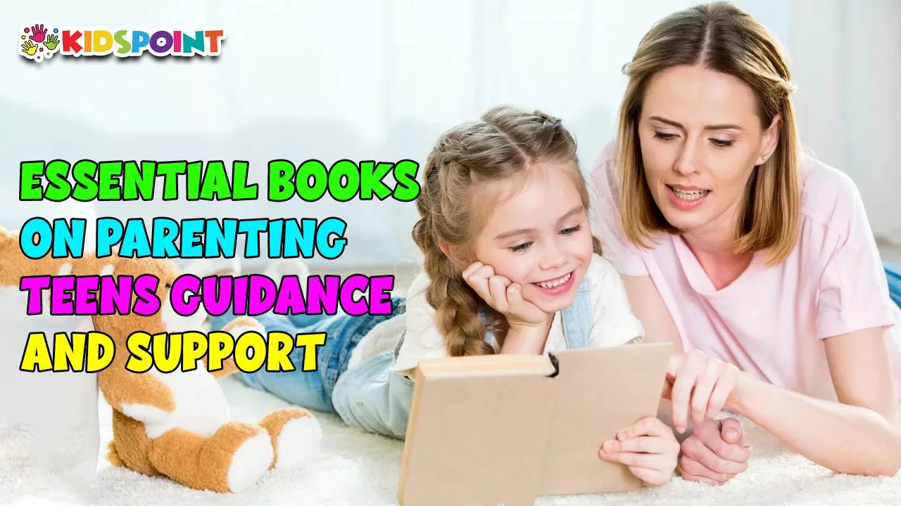 essential books on parenting teens guidance and support