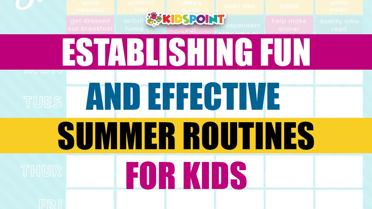 establishing fun and effective summer routines for kids