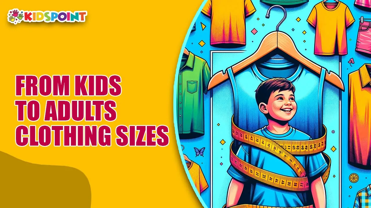 from kids to adults clothing sizes