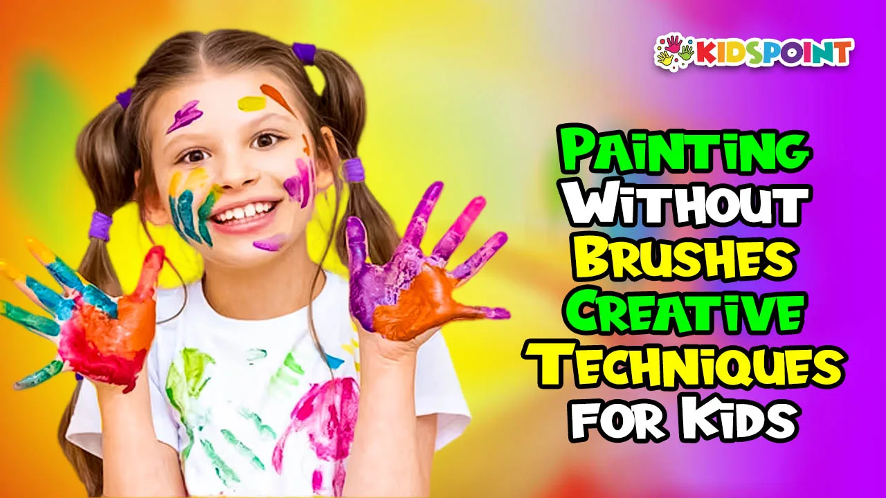 painting without brushes creative techniques for kids