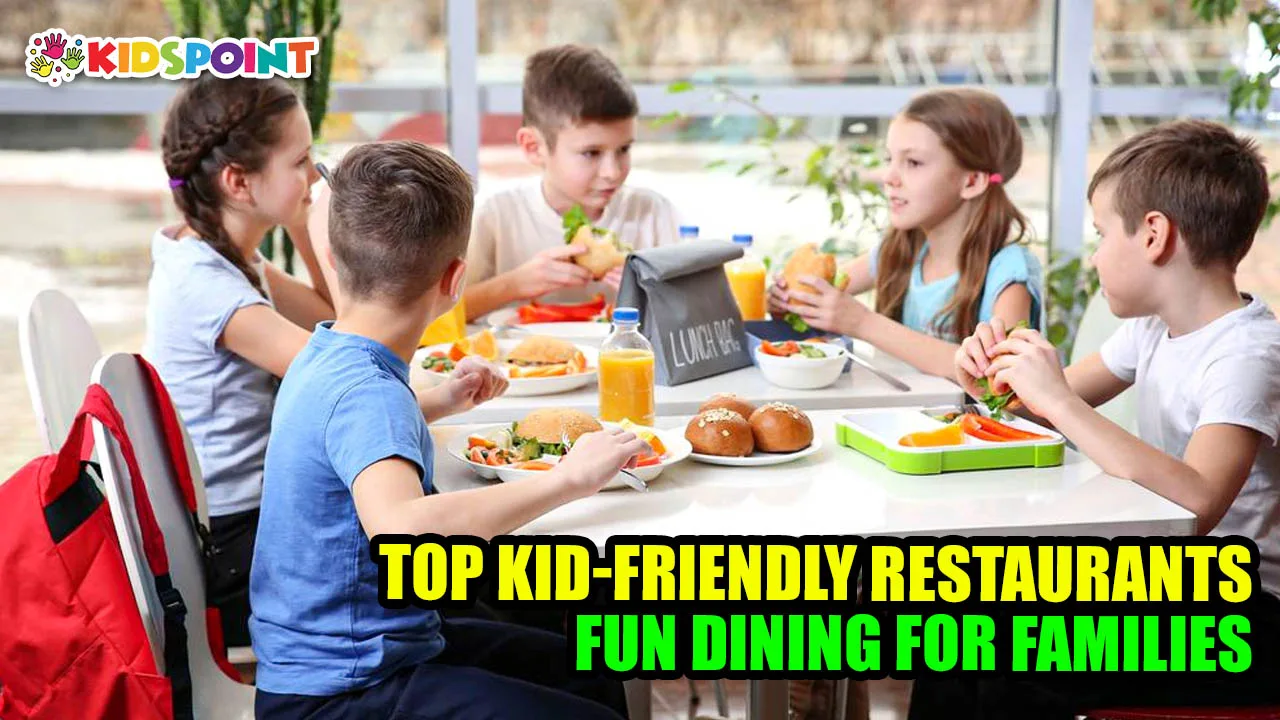 top kid-friendly restaurants fun dining for families