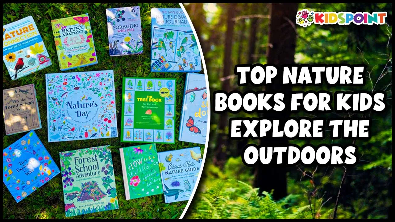 top nature books for kids explore the outdoors