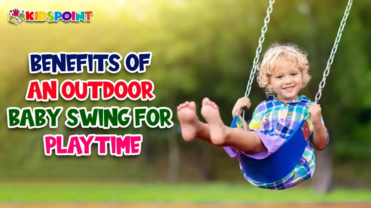 benefits of an outdoor baby swing for playtime