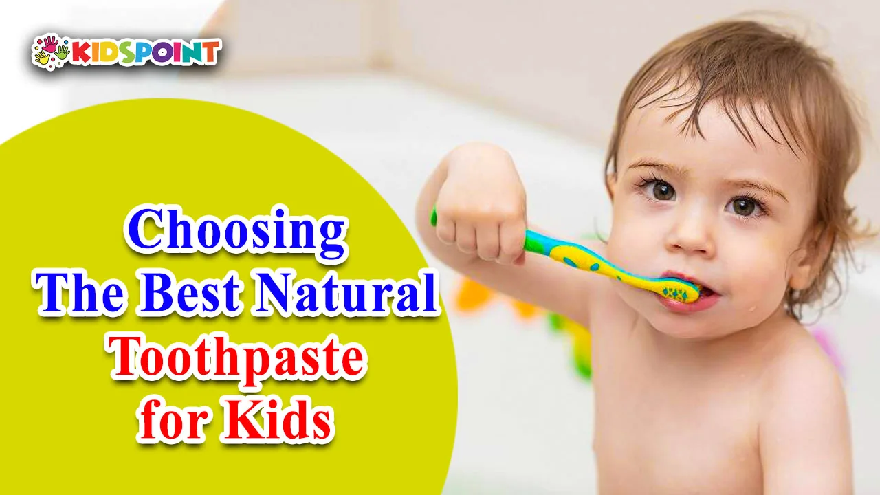 choosing the best natural toothpaste for kids