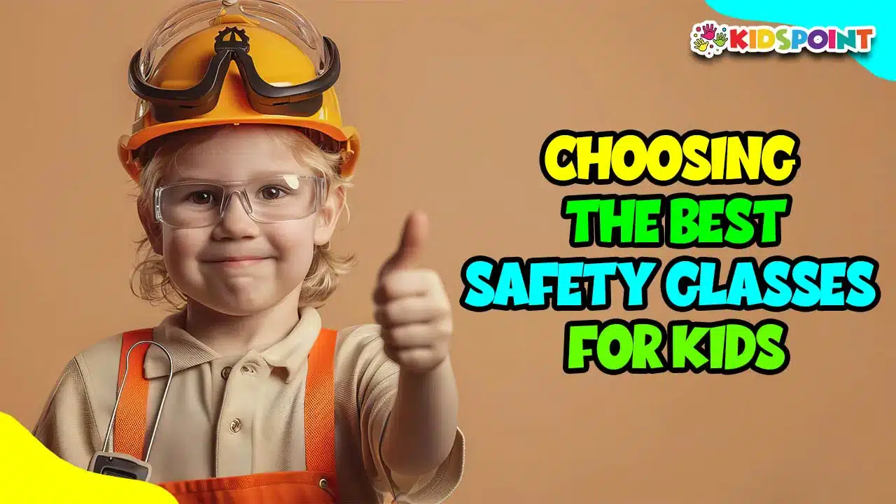 choosing the best safety glasses for kids