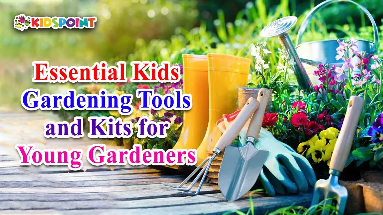 essential kids gardening tools and kits for young gardeners