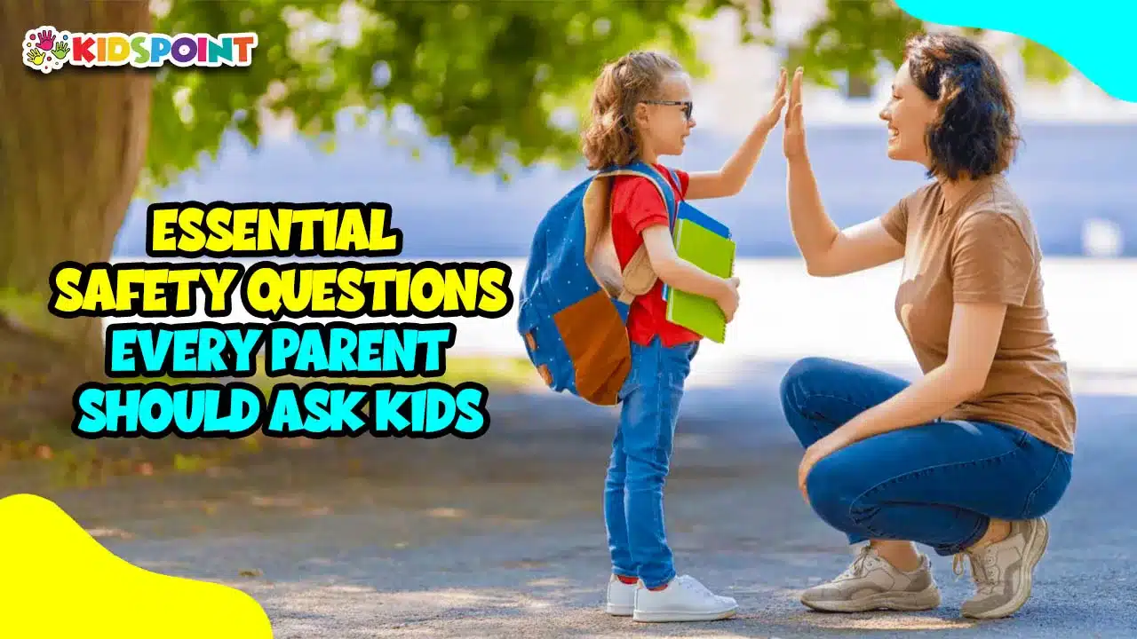 essential safety questions every parent should ask kids