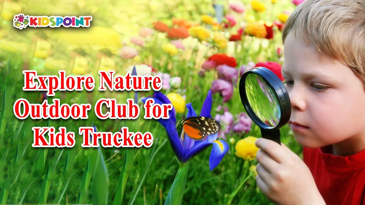 explore nature outdoor club for kids truckee