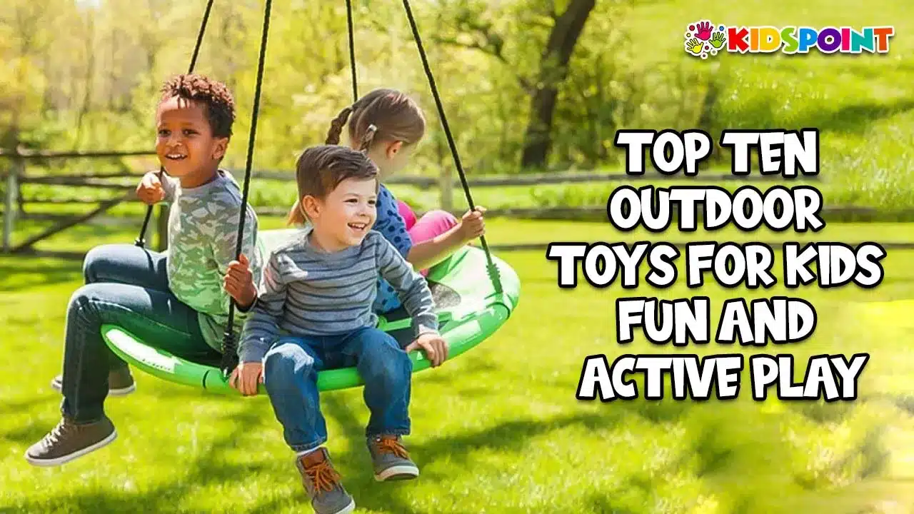 top ten outdoor toys for kids fun and active play