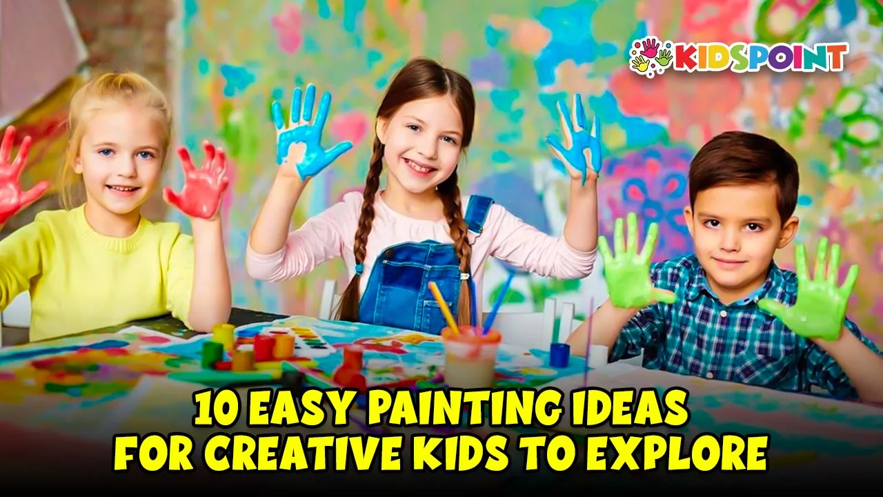 10 easy painting ideas for creative kids to explore