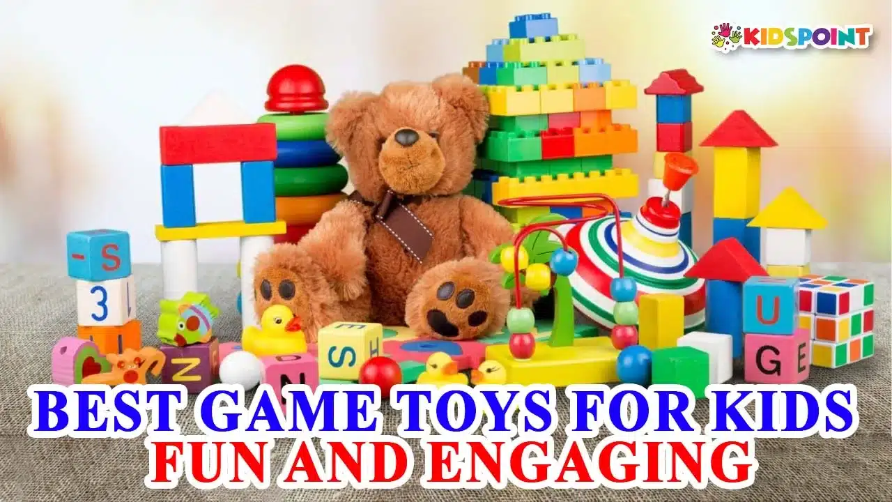 best game toys for kids fun and engaging