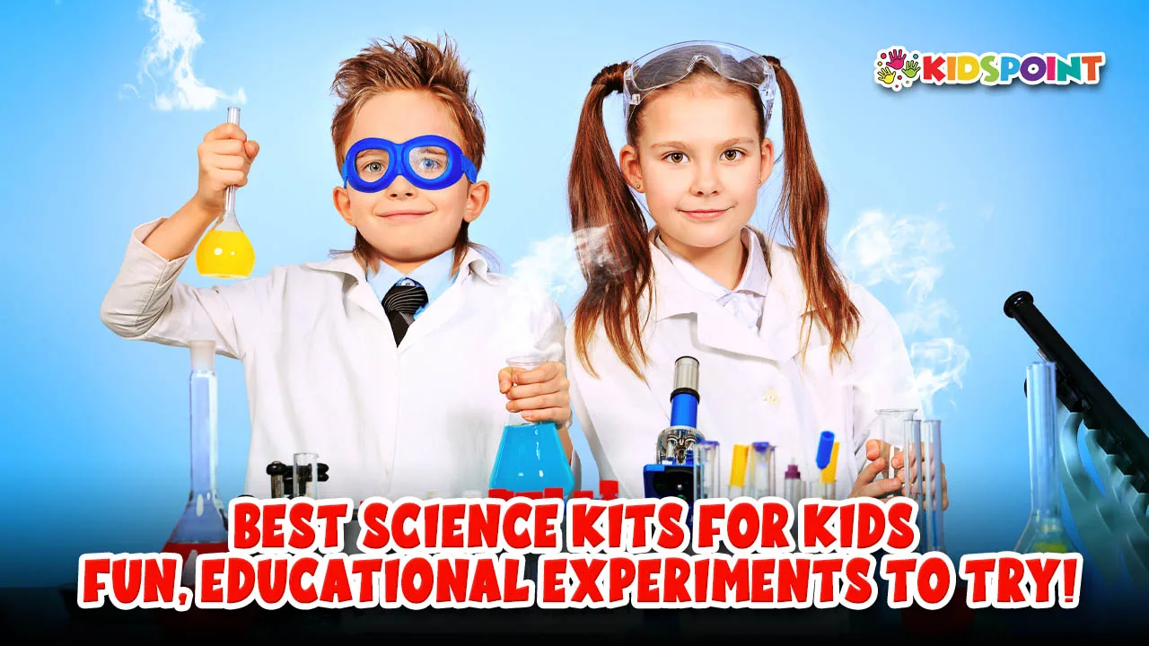 best science kits for kids fun, educational experiments to try!