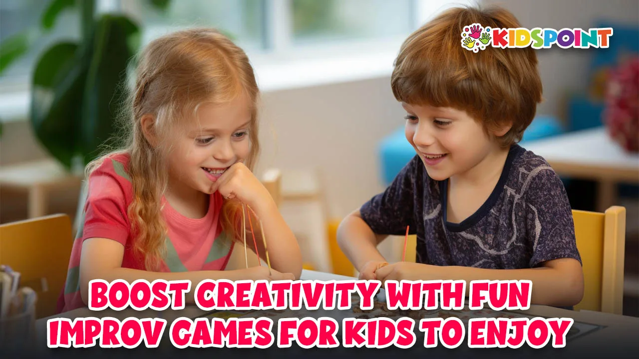 boost creativity with fun improv games for kids to enjoy