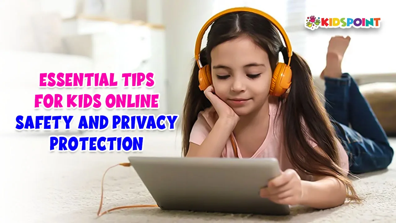 essential tips for kids' online safety and privacy protection