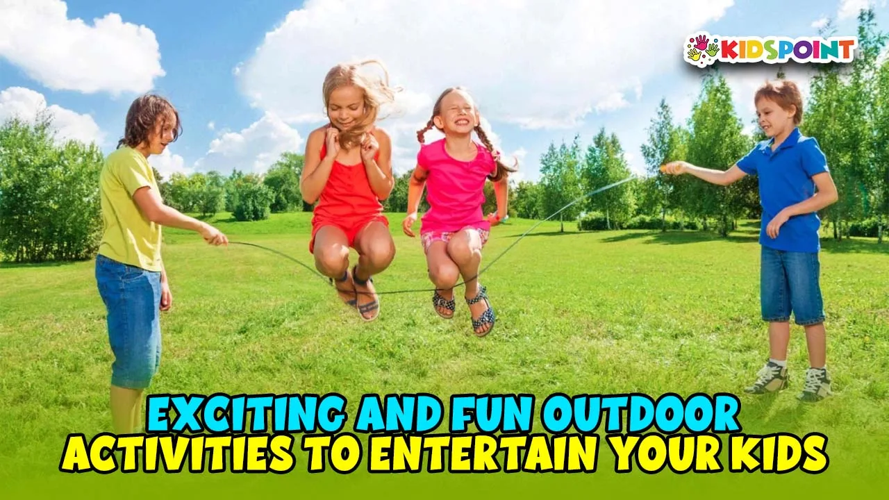 exciting and fun outdoor activities to entertain your kids