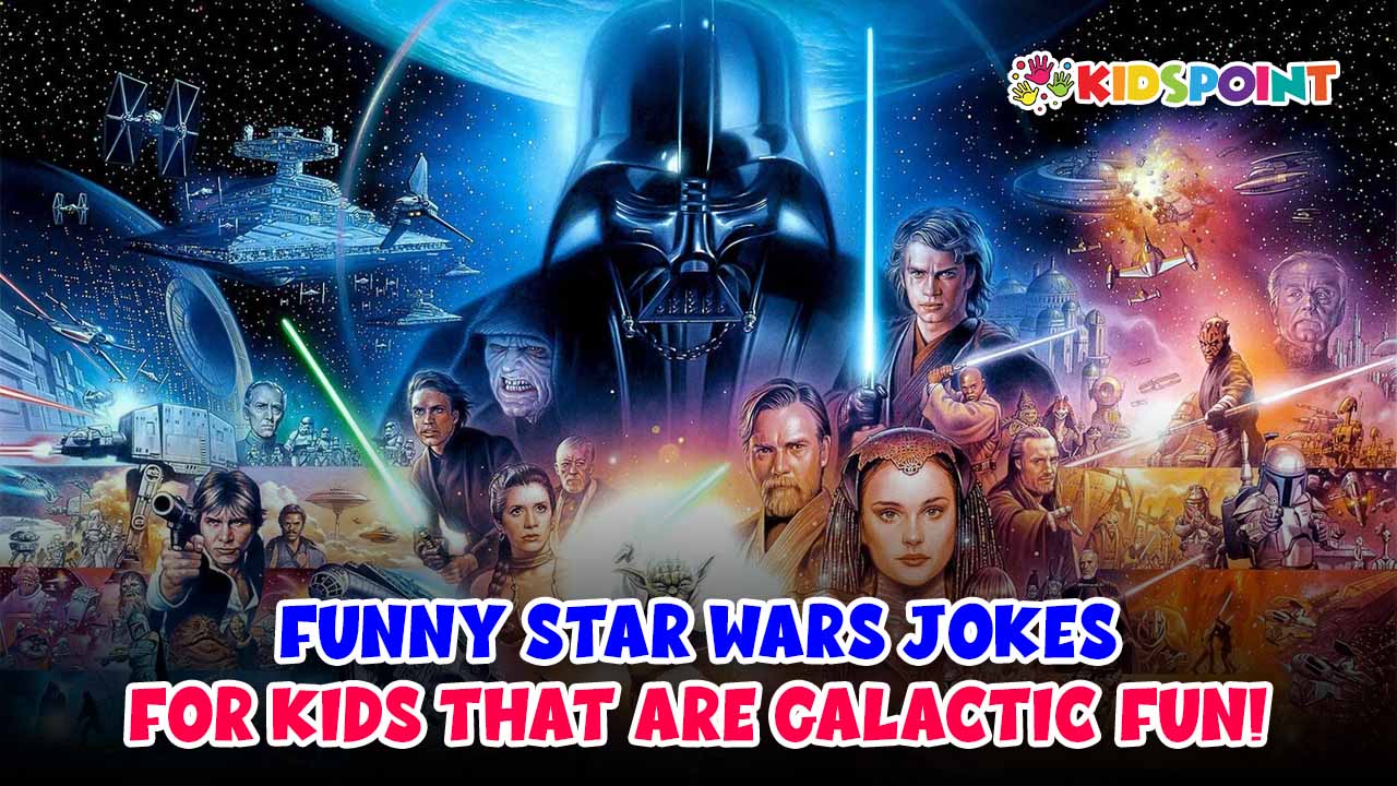 funny star wars jokes for kids that are galactic fun!