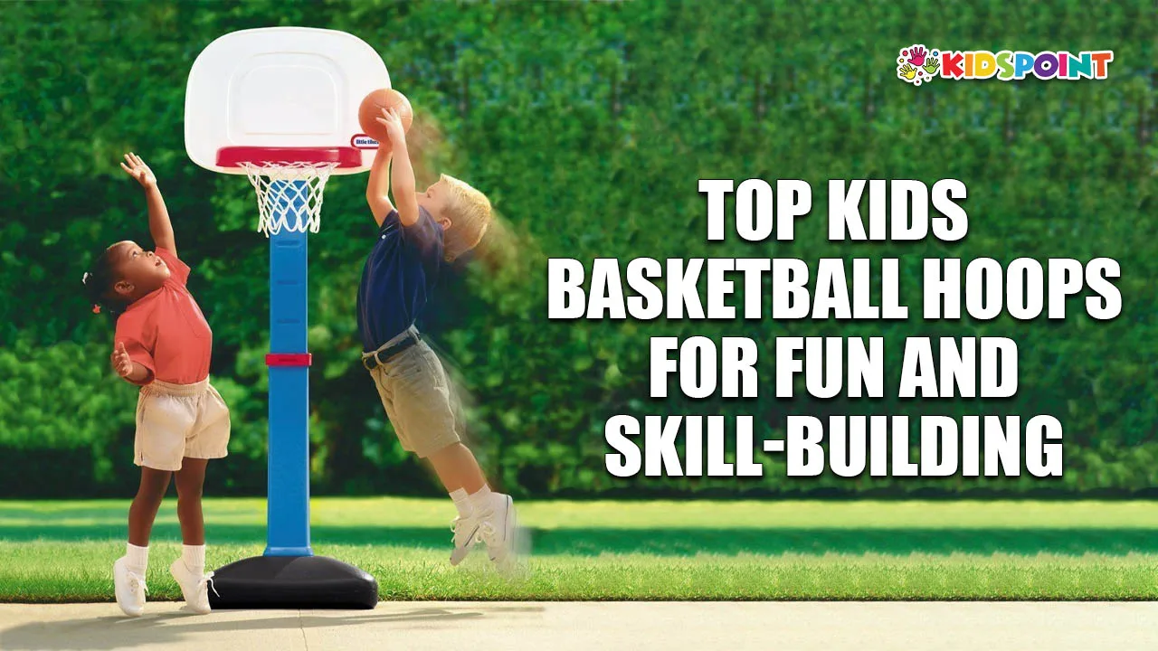 top kids basketball hoops for fun and skill-building