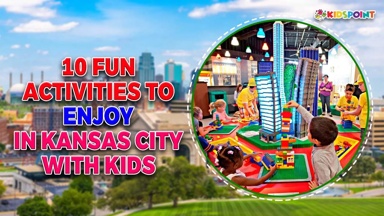 10 fun activities to enjoy in kansas city with kids