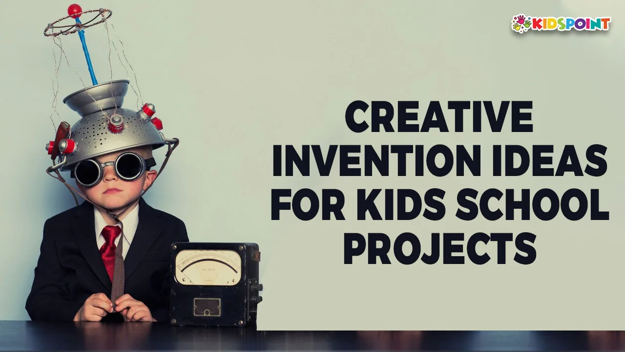 creative invention ideas for kids' school projects