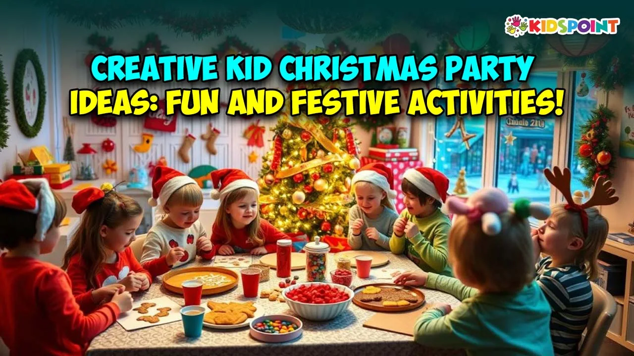 creative kid christmas party ideas fun and festive activities!