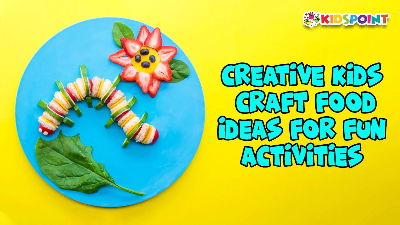 creative kids_ craft food ideas for fun activities