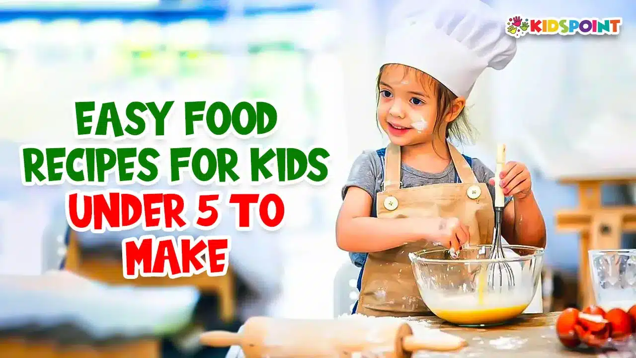 easy food recipes for kids under 5 to make