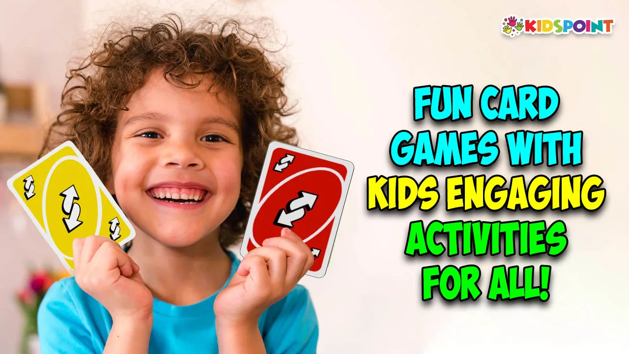 fun card games with kids engaging activities for all!