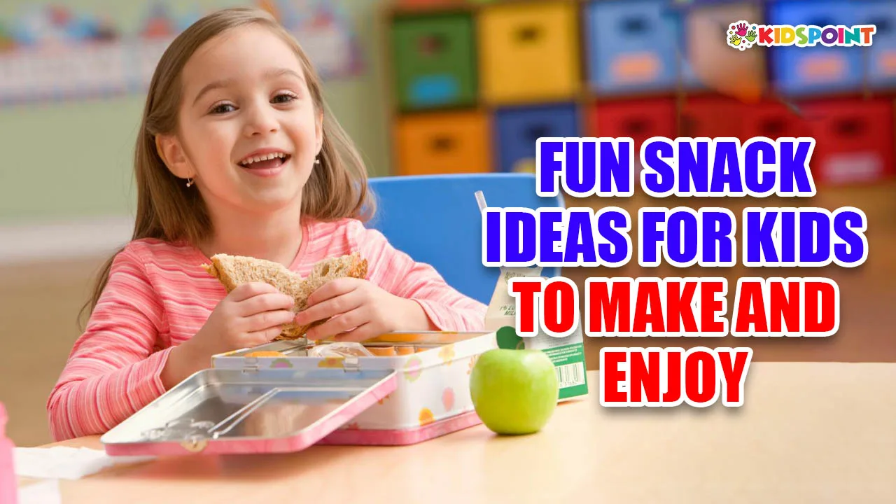 fun snack ideas for kids to make and enjoy