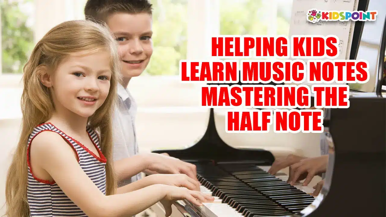 helping kids learn music notes mastering the half note