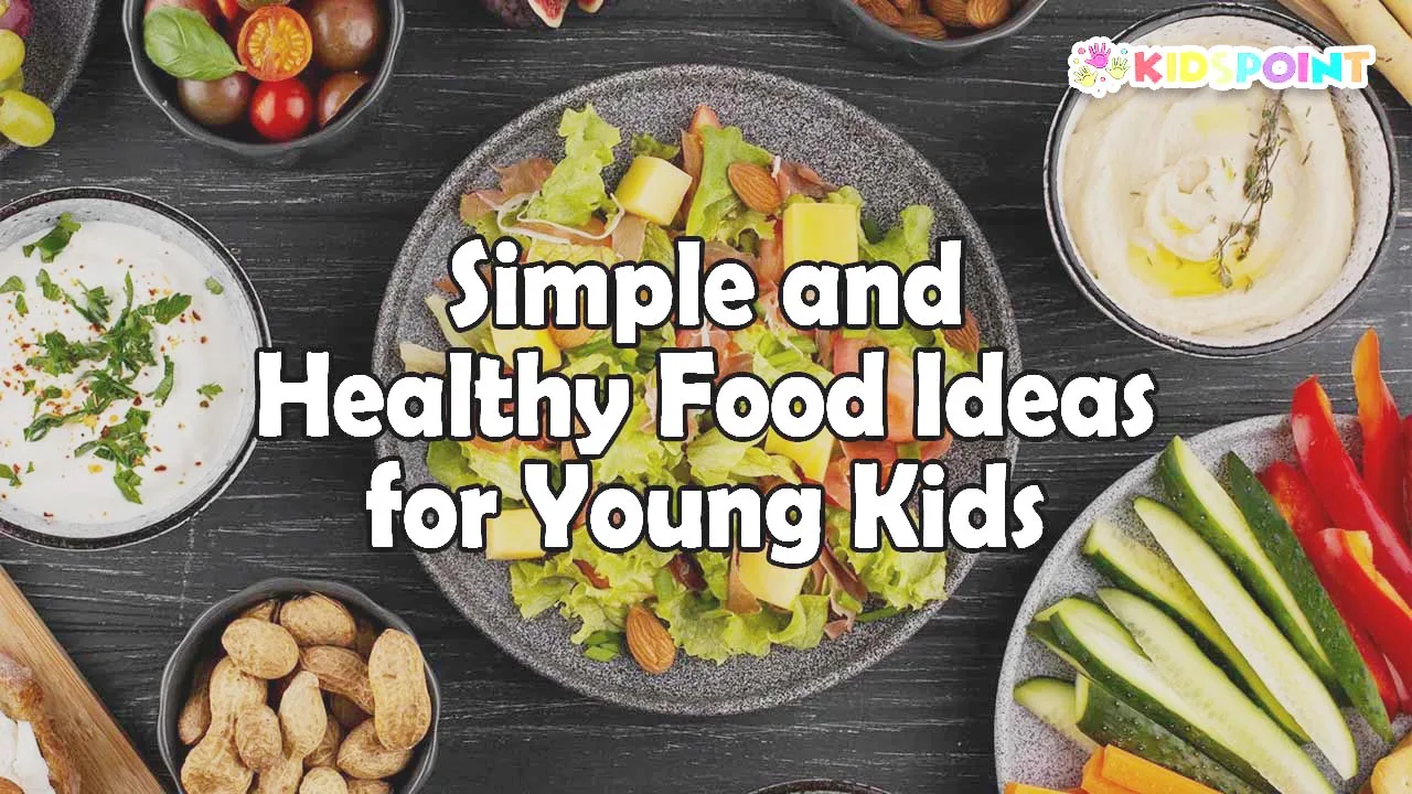 simple and healthy food ideas for young kids