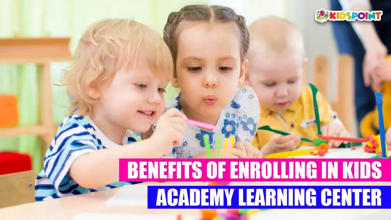 benefits of enrolling in kids academy learning center