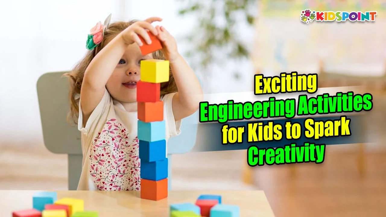 exciting engineering activities for kids to spark creativity