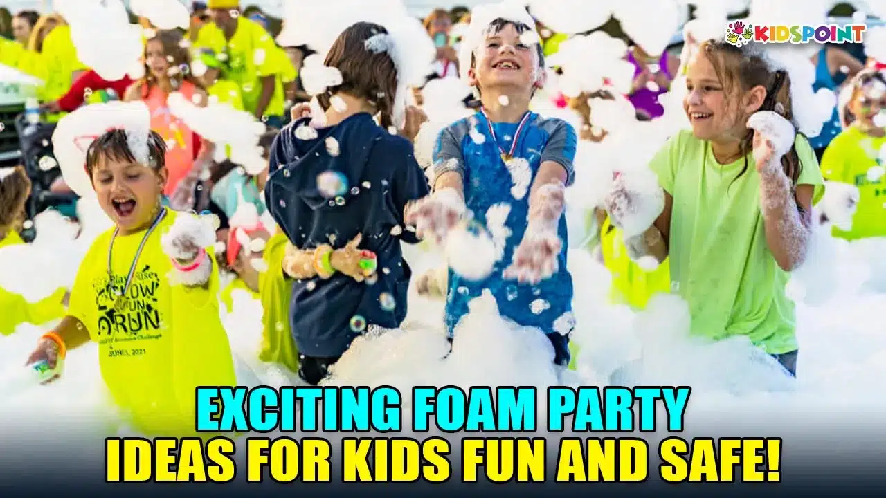 exciting foam party ideas for kids fun and safe!