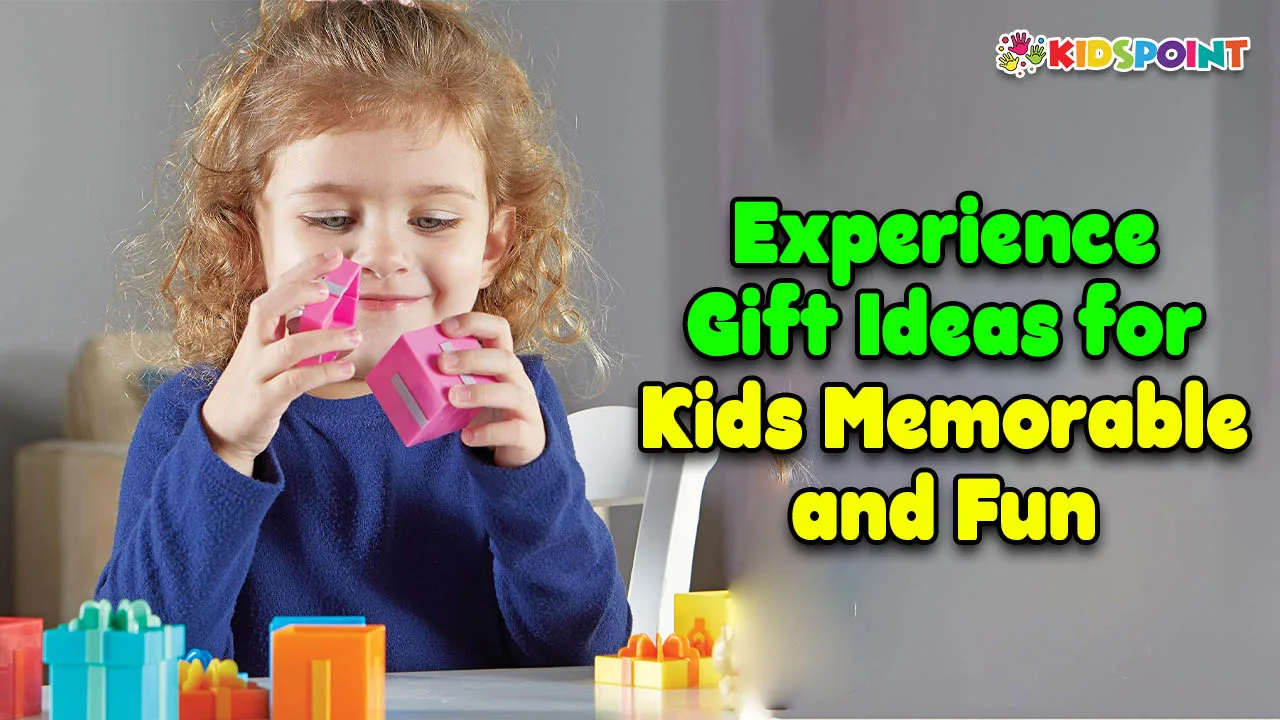 experience gift ideas for kids memorable and fun