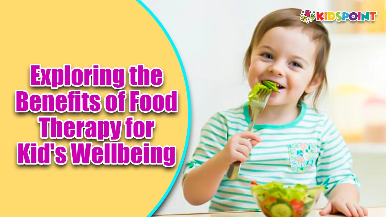 exploring the benefits of food therapy for kid's wellbeing