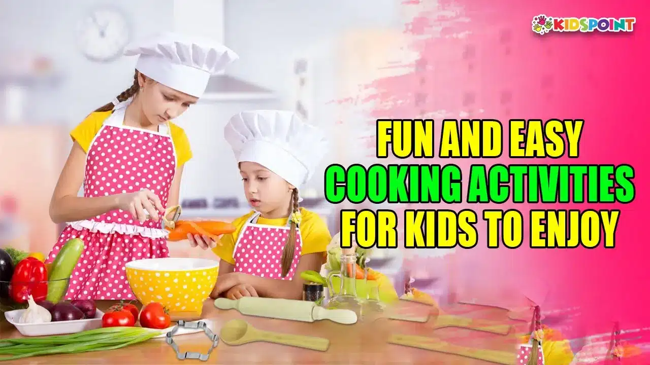 fun and easy cooking activities for kids to enjoy